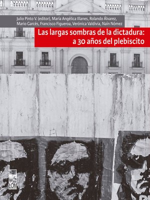 cover image of Largas sombras de la dictadura: a 30 años del plebiscito